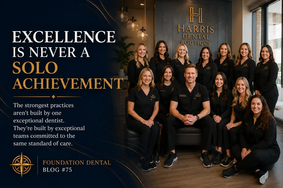 The Harris Dental Boutique team photographed together in the practice. Caption: excellence is never a solo achievement. The strongest practices aren't built by one exceptional dentist, they're built by exceptional teams committed to the same standard of care.