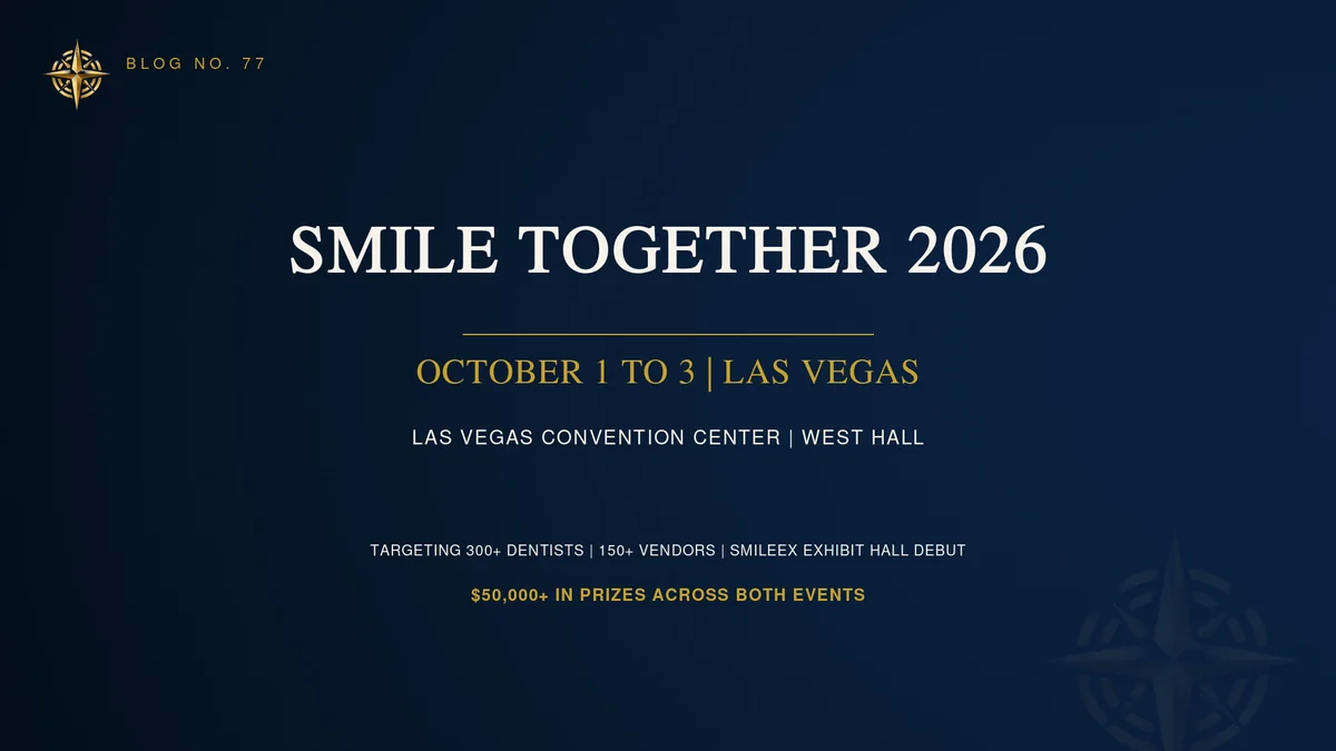 Smile Together 2026 event details: October 1 to 3, Las Vegas Convention Center West Hall.