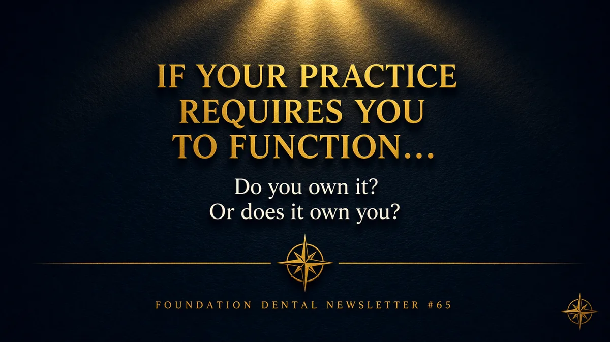 Graphic: If your practice requires you to function, do you own it, or does it own you?