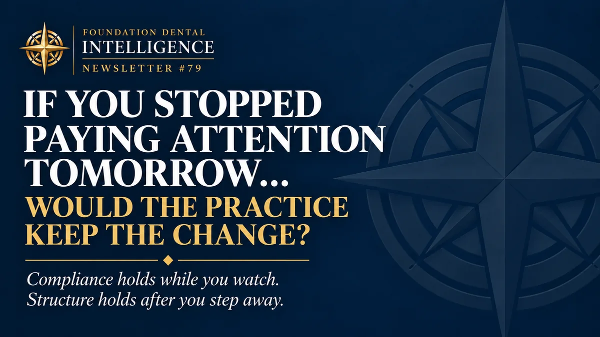 A gold compass star on a navy field. Headline: if you stopped paying attention tomorrow, would the practice keep the change? Compliance holds while you watch. Structure holds after you step away.