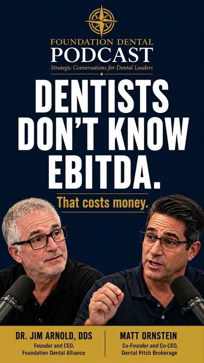 Dentists Don’t Know EBITDA. That Costs Money.